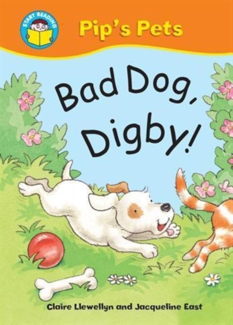 Start Reading: Pip's Pets: Bad Dog, Digby!, Paperback / softback Book