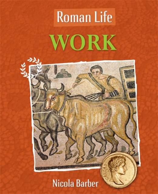 Roman Life: Work, Hardback Book