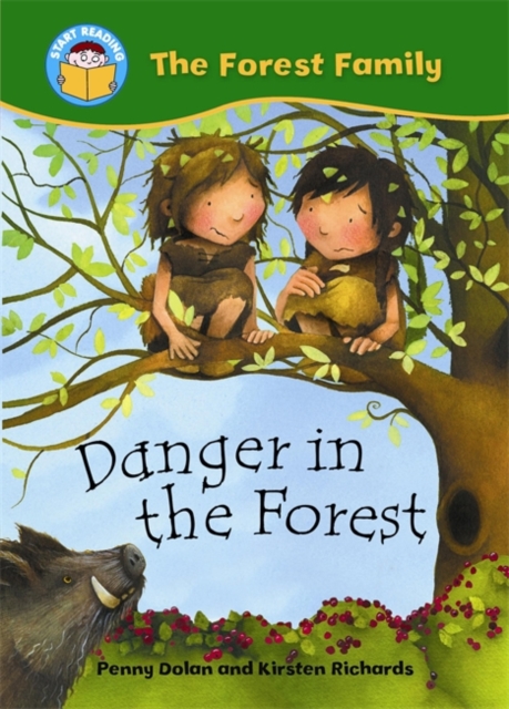 Start Reading: The Forest Family: Danger in the Forest, Paperback / softback Book
