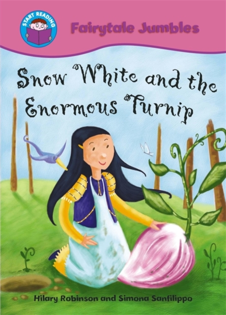 Start Reading: Fairytale Jumbles: Snow White and The Enormous Turnip : BIG BOOK, Paperback / softback Book