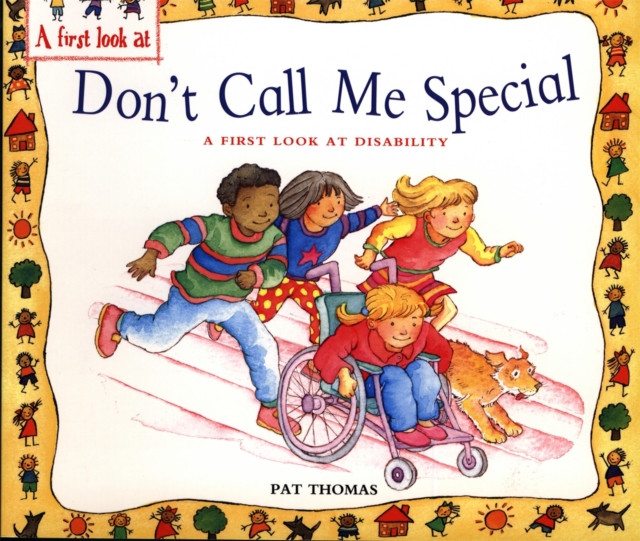 A First Look At: Disability: Don't Call Me Special, Paperback / softback Book