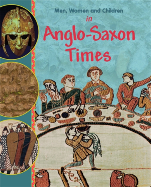 Men, Women and Children: In Anglo Saxon Times, Paperback / softback Book