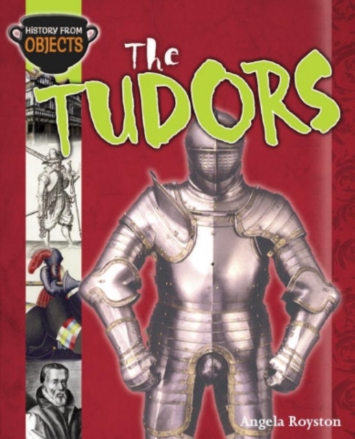 History from Objects: The Tudors, Paperback Book