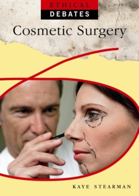 Ethical Debates: Cosmetic Surgery, Paperback / softback Book