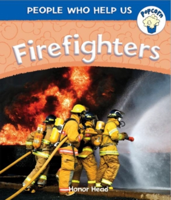 Popcorn: People Who Help Us: Firefighters, Paperback / softback Book