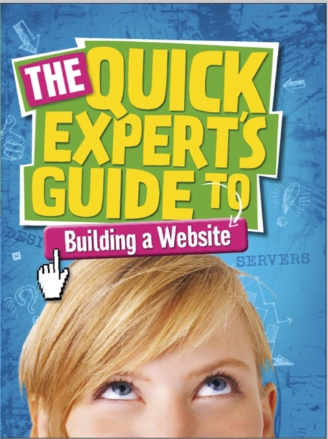 Quick Expert's Guide: Building a Website, Paperback Book