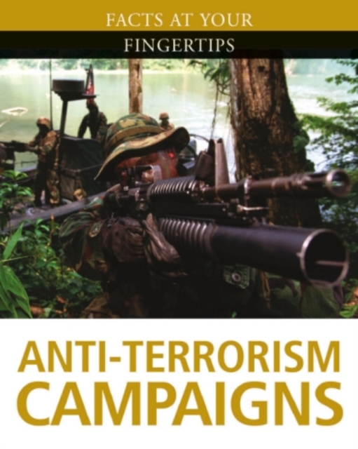 Facts at Your Fingertips: Military History: Anti-Terrorism Campaigns, Paperback Book