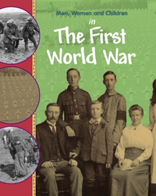 Men, Women and Children: In the First World War, Paperback / softback Book