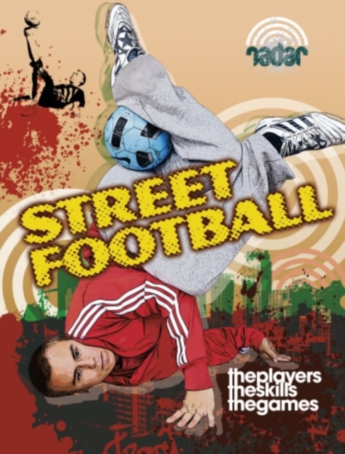 Radar: Street Sports: Street Football, Paperback Book