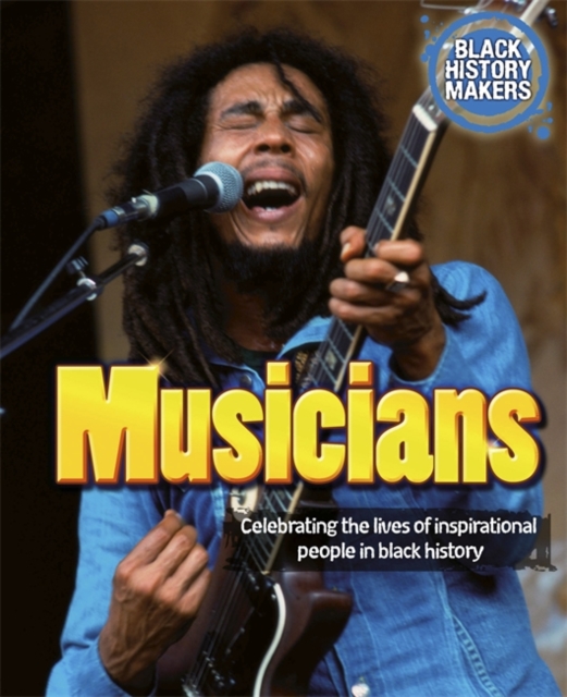 Black History Makers: Musicians, Paperback / softback Book