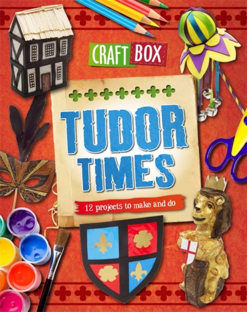 Craft Box: Tudor Times, Hardback Book