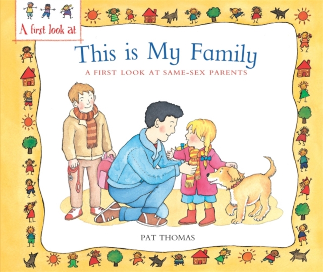 A First Look At: Same-Sex Parents: This is My Family, Paperback / softback Book