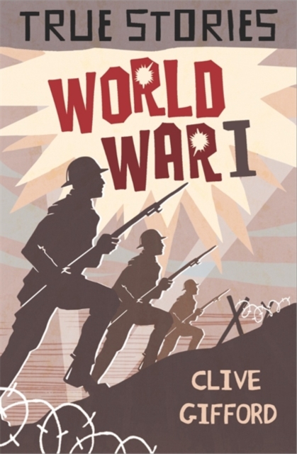 True Stories: World War One, Paperback / softback Book