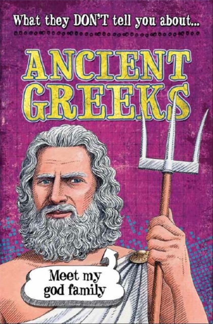 What They Don't Tell You About: Ancient Greeks, Paperback Book