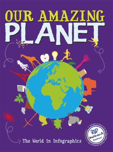 Our Amazing Planet : The World in Infographics, Paperback / softback Book