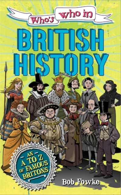Who's Who in: British History, Paperback / softback Book