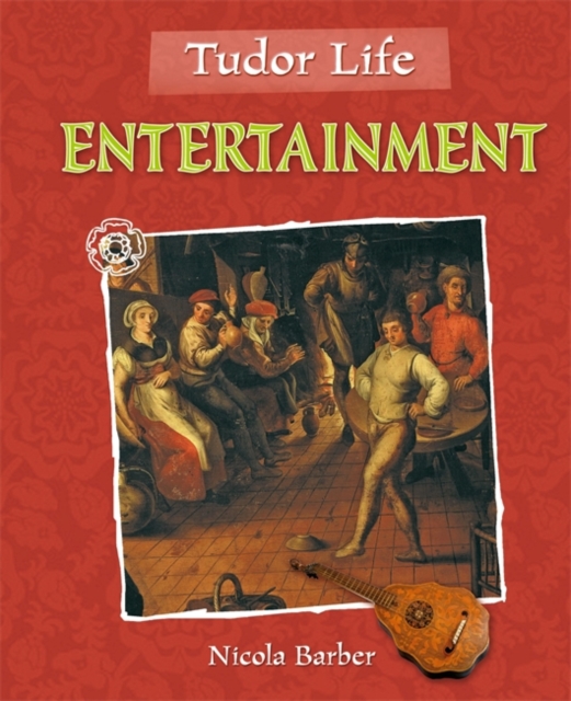 Tudor Life: Entertainment, Paperback / softback Book