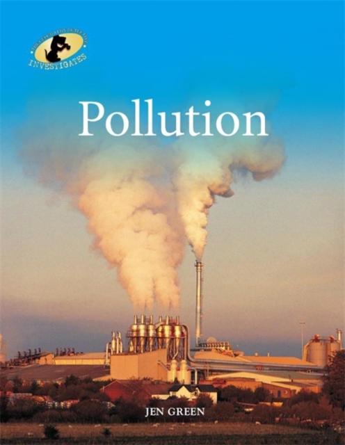 Geography Detective Investigates: Pollution, Paperback Book
