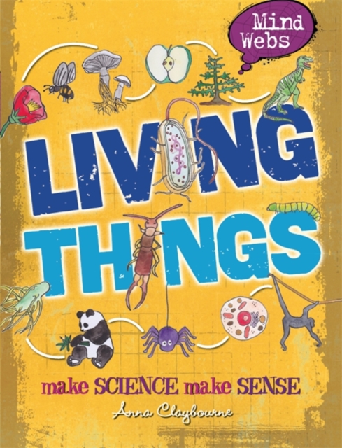 Mind Webs: Living Things, Hardback Book