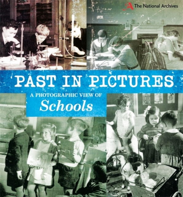 Past in Pictures: A Photographic View of Schools, Paperback / softback Book