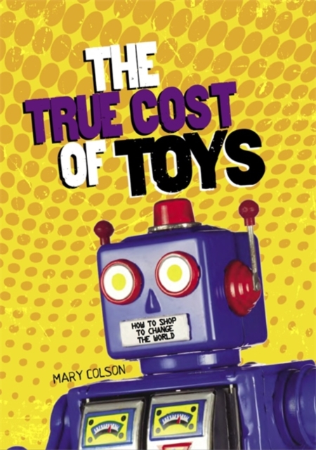 Consumer Nation: The True Cost of Toys, Paperback / softback Book
