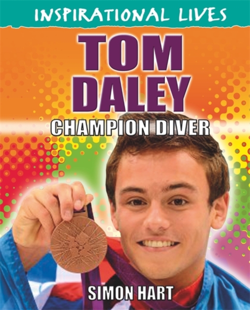 Inspirational Lives: Tom Daley, Paperback / softback Book