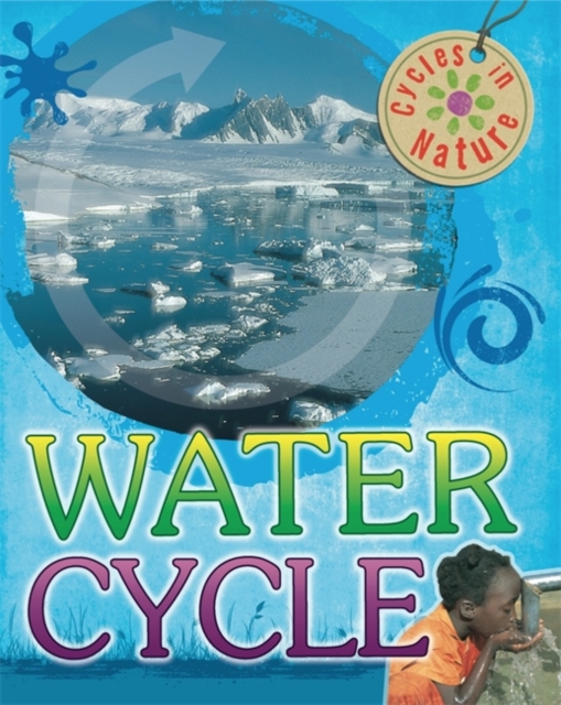 Cycles in Nature: Water Cycle, Paperback / softback Book