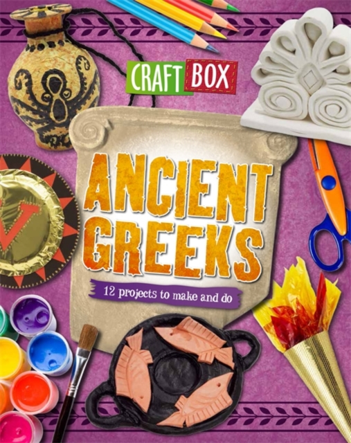 Craft Box: Ancient Greeks, Paperback / softback Book