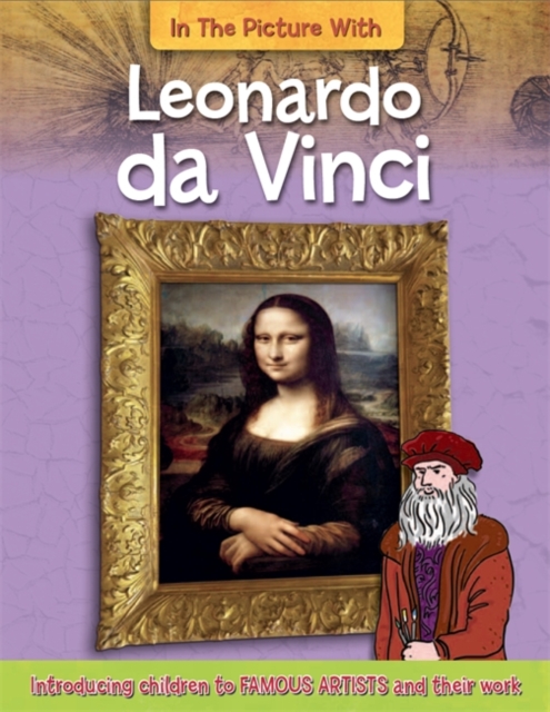 In the Picture With Leonardo da Vinci, Hardback Book