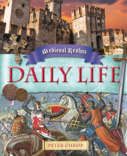 Medieval Realms: Daily Life, Paperback / softback Book
