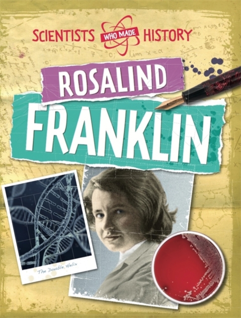 Scientists Who Made History: Rosalind Franklin, Paperback Book