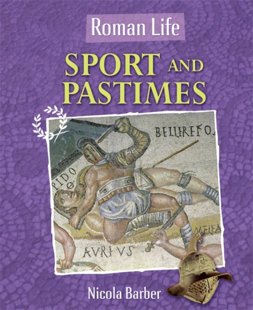 Roman Life: Sport and Pastimes, Paperback / softback Book