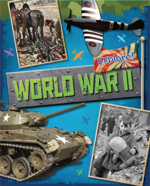 Explore!: World War Two, Paperback / softback Book