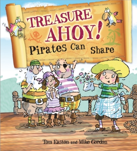 Pirates to the Rescue: Treasure Ahoy! Pirates Can Share, Paperback / softback Book