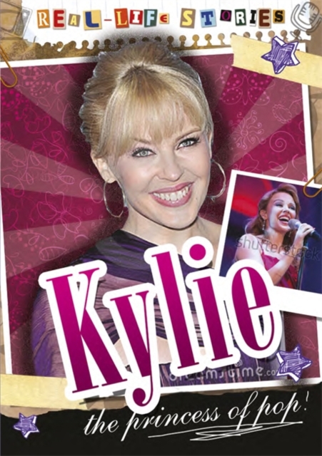 Real-life Stories: Kylie Minogue, Hardback Book
