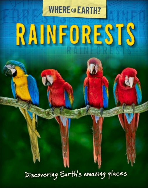 The Where on Earth? Book of: Rainforests, Paperback / softback Book