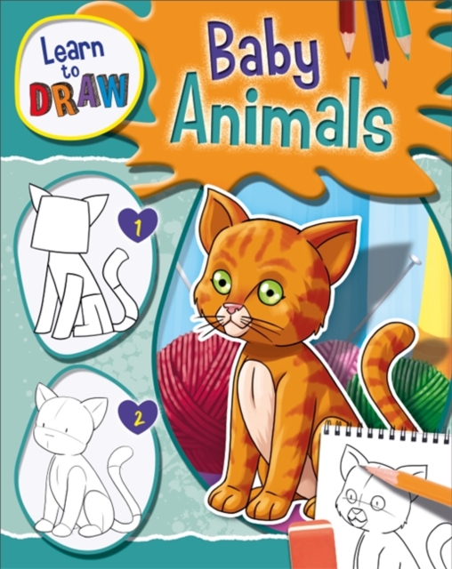 Learn to Draw Baby Animals, Hardback Book