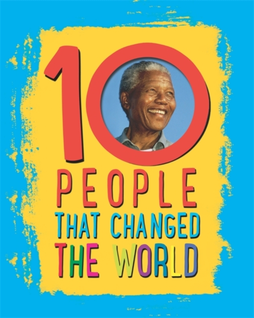 10: People That Changed The World, Hardback Book
