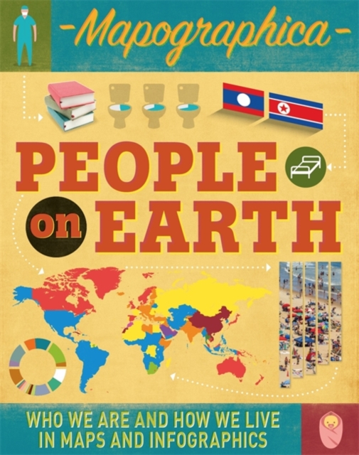 Mapographica: People on Earth : Who we are and how we live in maps and infographics, Hardback Book