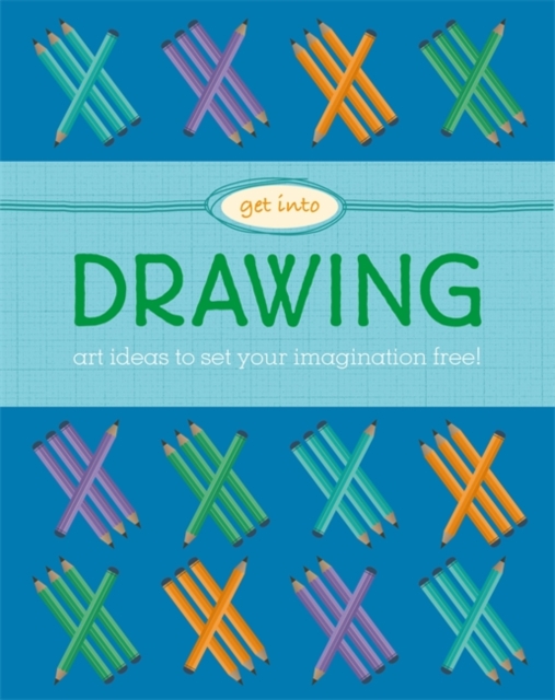 Get Into: Drawing, Paperback / softback Book