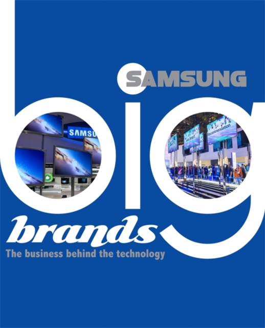 Big Brands: Samsung, Hardback Book