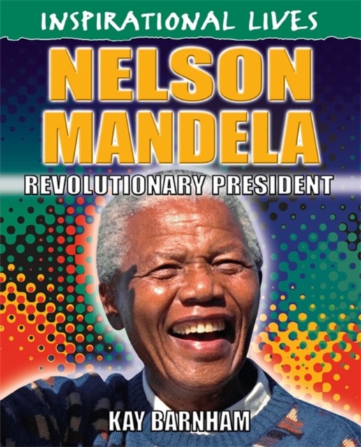 Inspirational Lives: Nelson Mandela, Paperback / softback Book