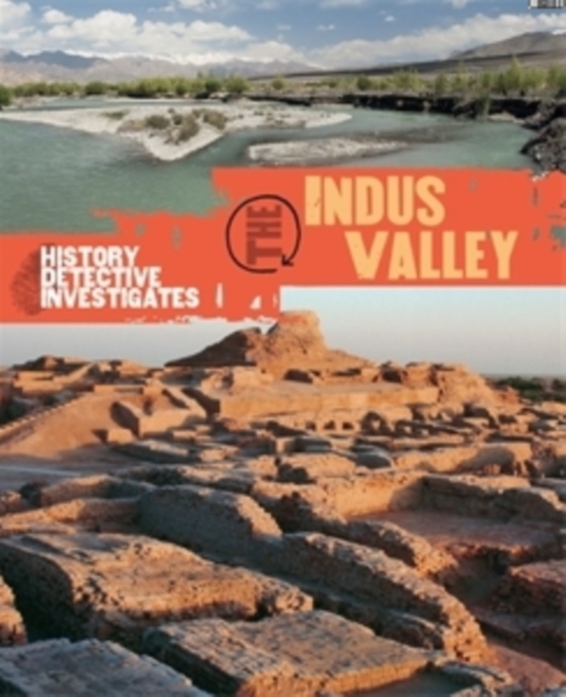 The History Detective Investigates: The Indus Valley, Paperback / softback Book