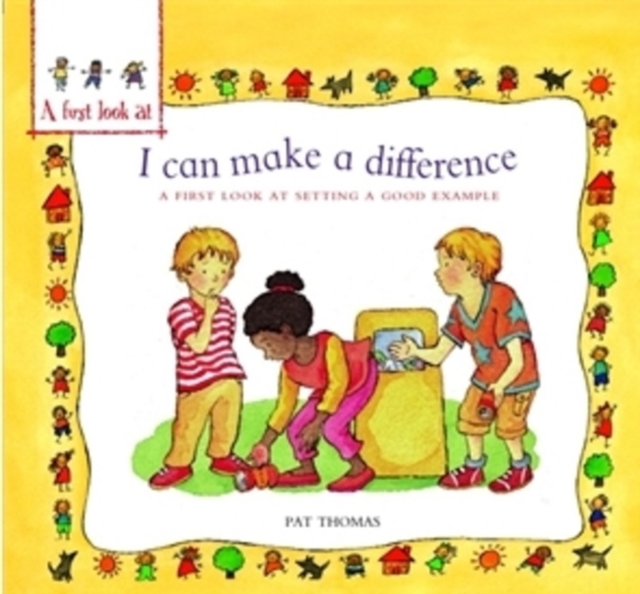 A First Look At: Setting a Good Example: I Can Make a Difference, Paperback / softback Book