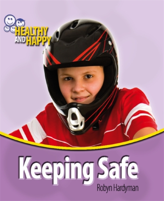 Healthy and Happy: Keeping Safe, Paperback / softback Book