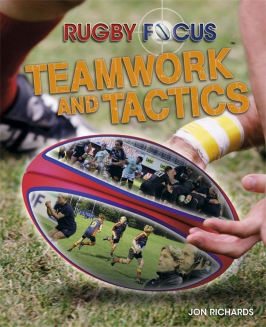 Rugby Focus: Teamwork & Tactics, Paperback / softback Book