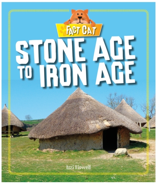 Fact Cat: History: Early Britons: Stone Age to Iron Age, Hardback Book