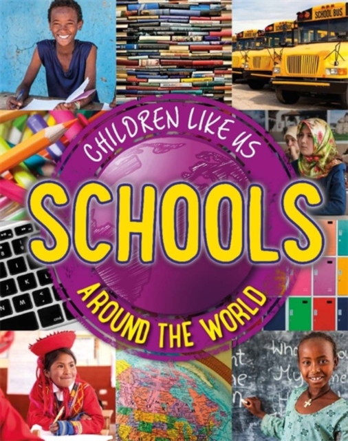 Children Like Us: Schools Around the World, Hardback Book