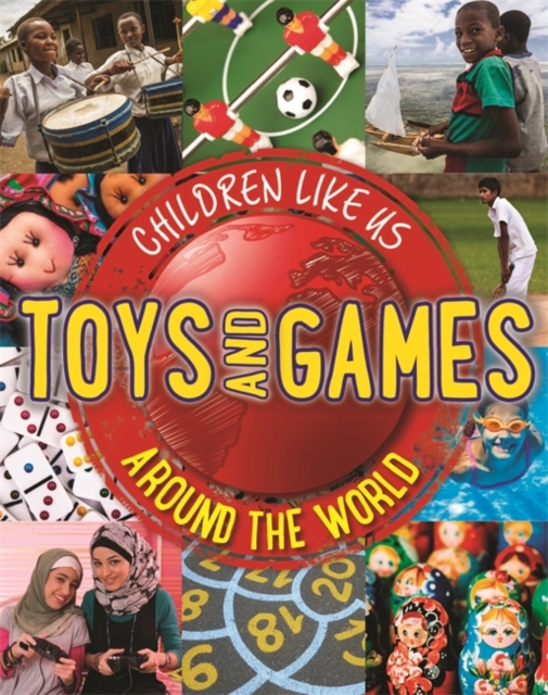 Toys and Games Around the World, Hardback Book