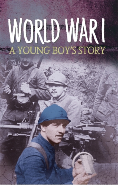 Survivors: WWI: A Young Boy's Story, Paperback / softback Book